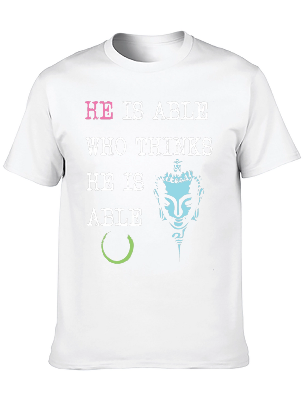 He is Able Graphic Print T-Shirt