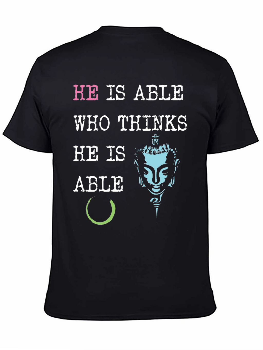 He is Able Graphic Print T-Shirt