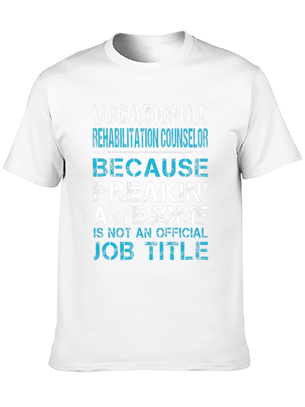 Vocational Rehab Counselor Awesome Job Title T-Shirt
