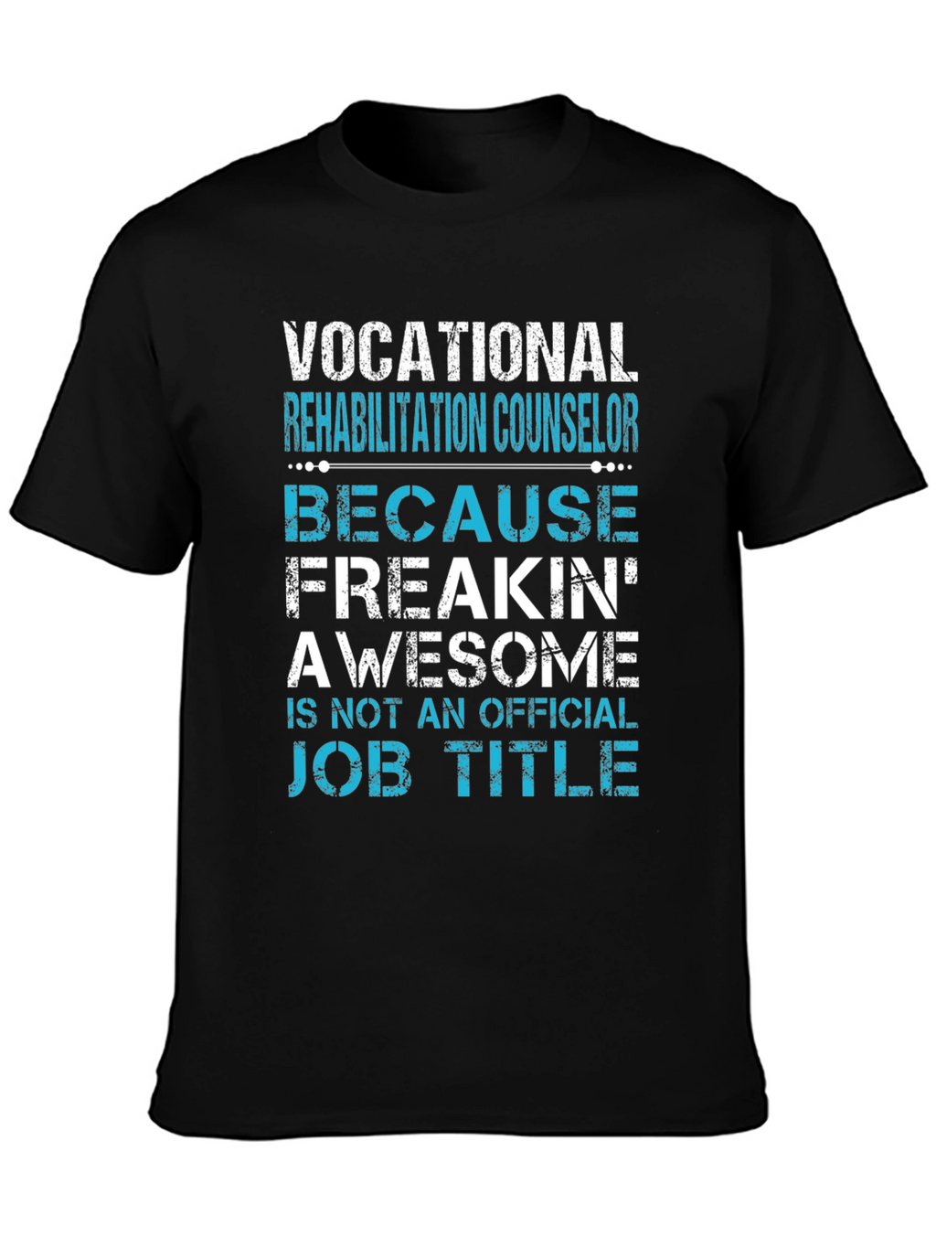 Vocational Rehab Counselor Awesome Job Title T-Shirt