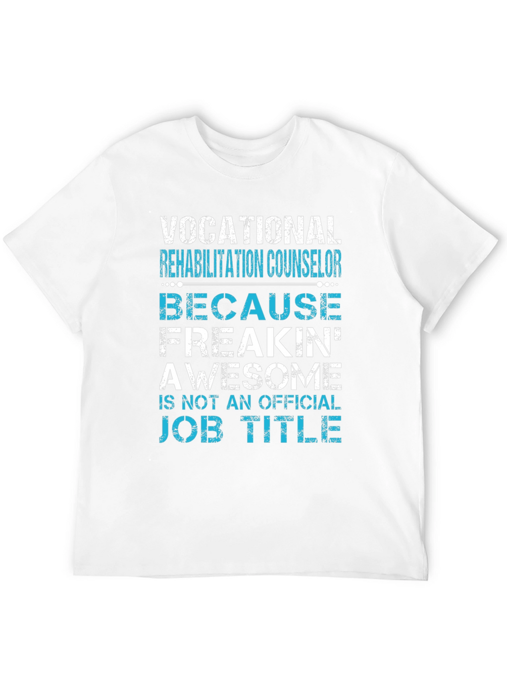 Vocational Rehab Counselor Awesome Job Title T-Shirt