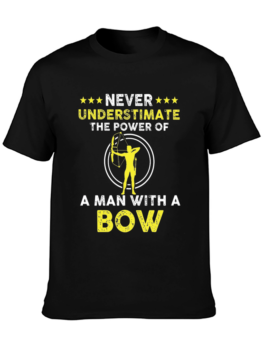 Never Underestimate A Man With A Bow T-Shirt