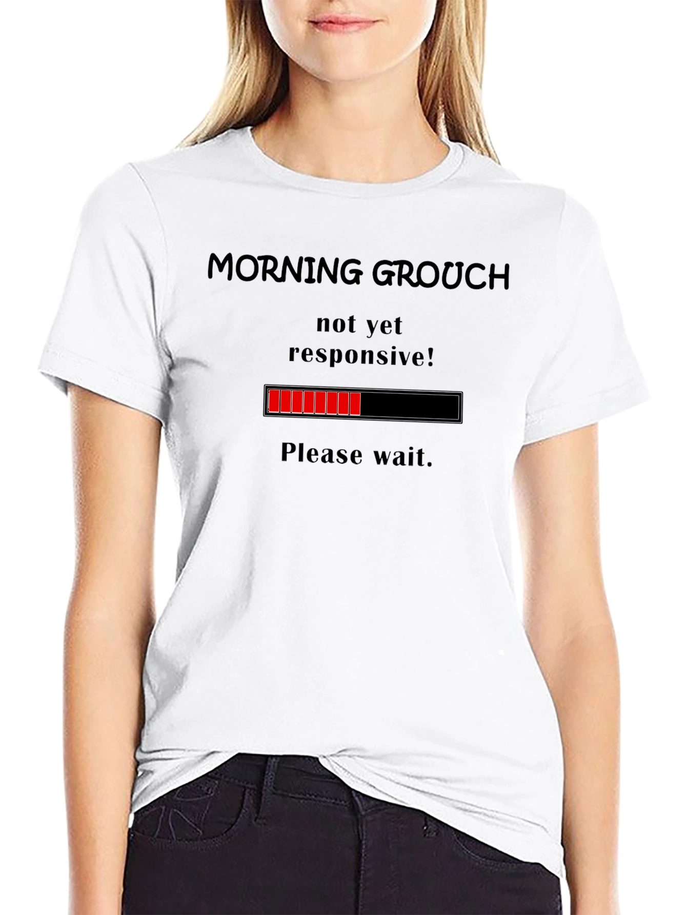 Morning Grouch T-Shirt - Not Yet Responsive Loading Bar