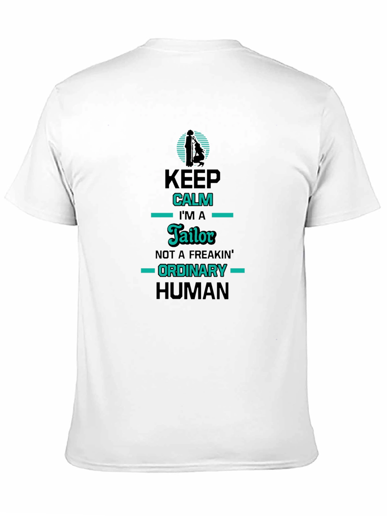 Tailor Humor Graphic T-Shirt - Keep Calm Im A Tailor