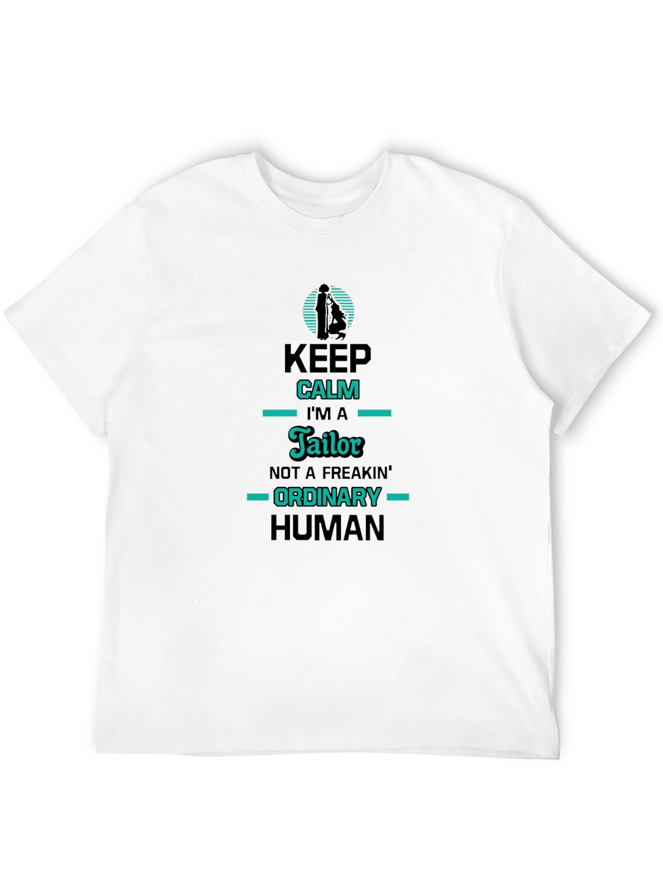 Tailor Humor Graphic T-Shirt - Keep Calm Im A Tailor