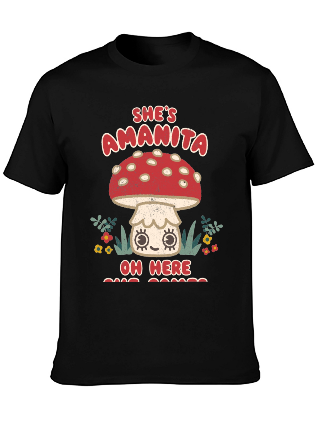 Shes Amanita Oh Here T-Shirt