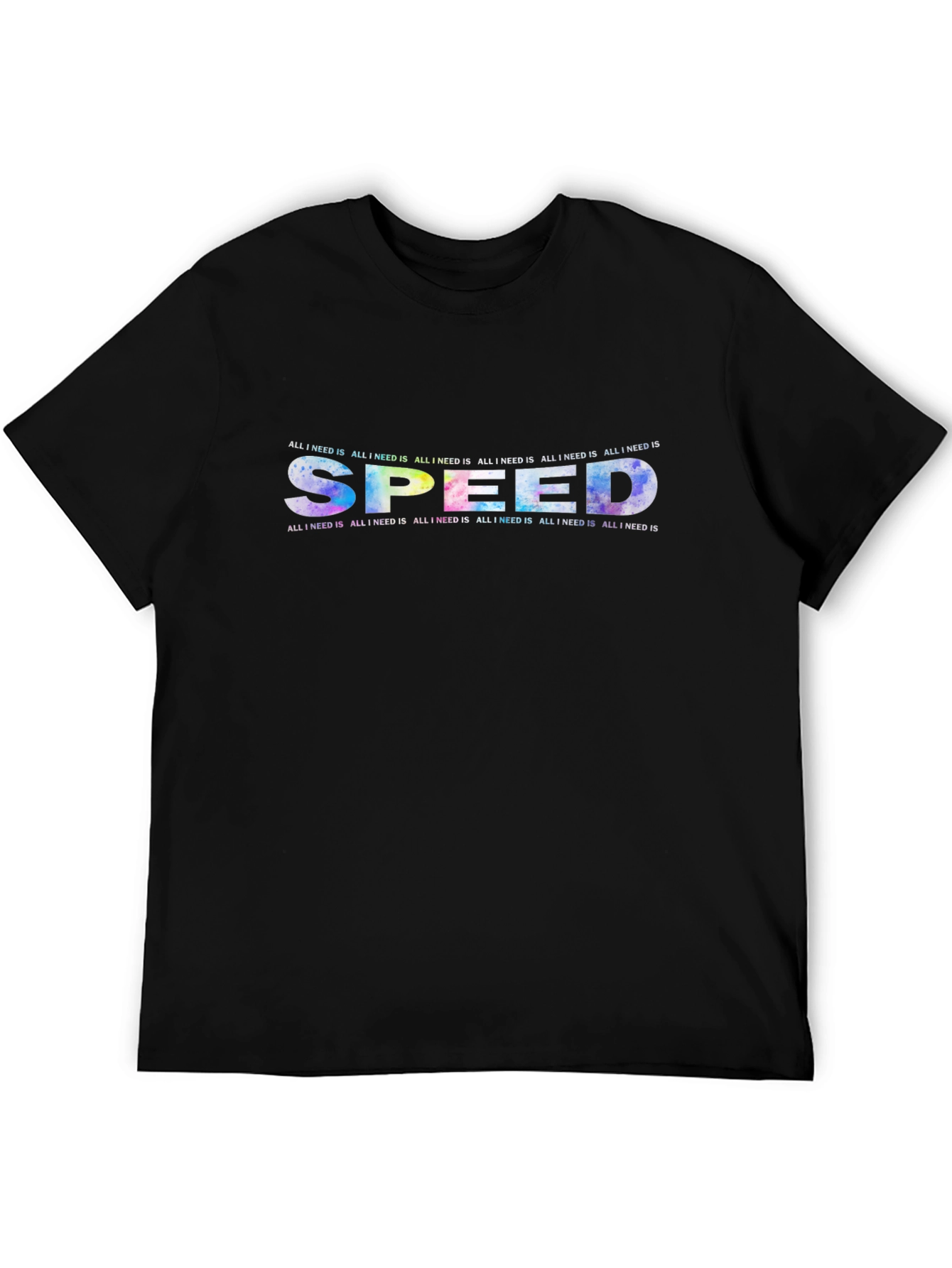 All I Need Is Speed Graphic T-Shirt