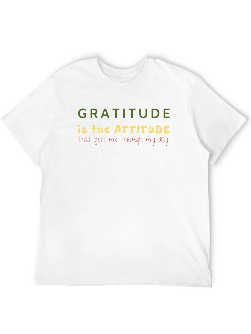 Gratitude Attitude T-Shirt - Inspirational Quote Tee