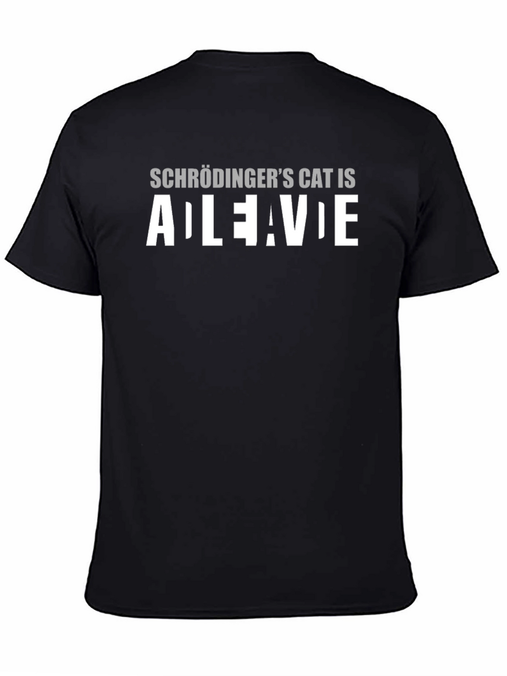Schrödingers Cat T-Shirt - Alive or Dead?