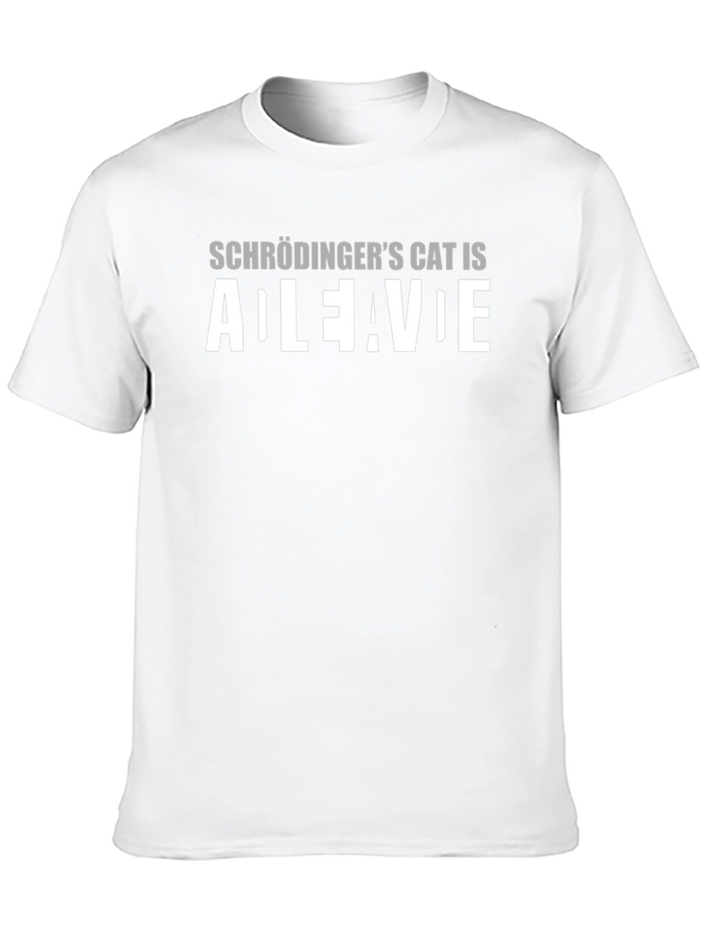 Schrödingers Cat T-Shirt - Alive or Dead?