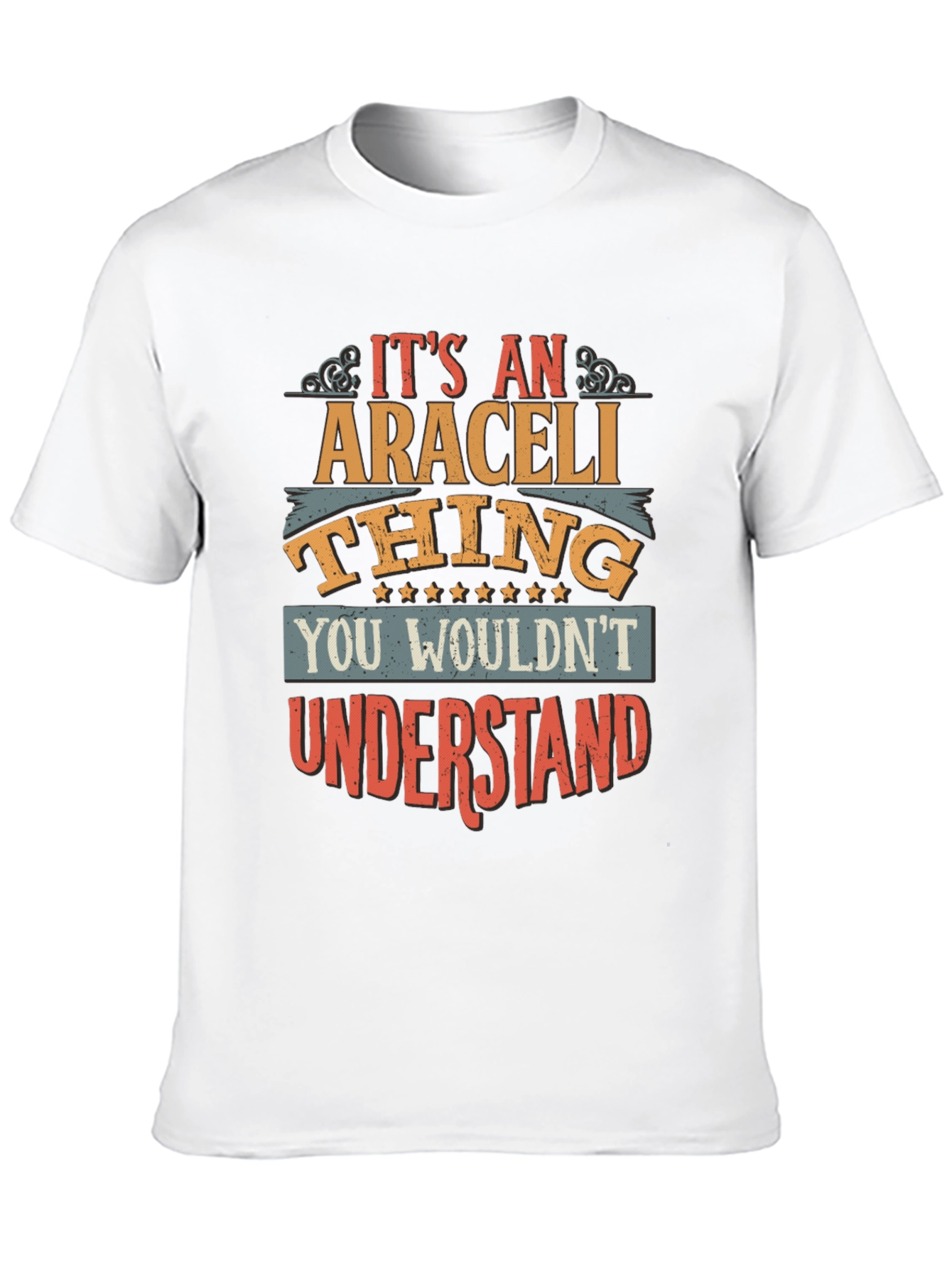 Its An Araceli Thing T-Shirt