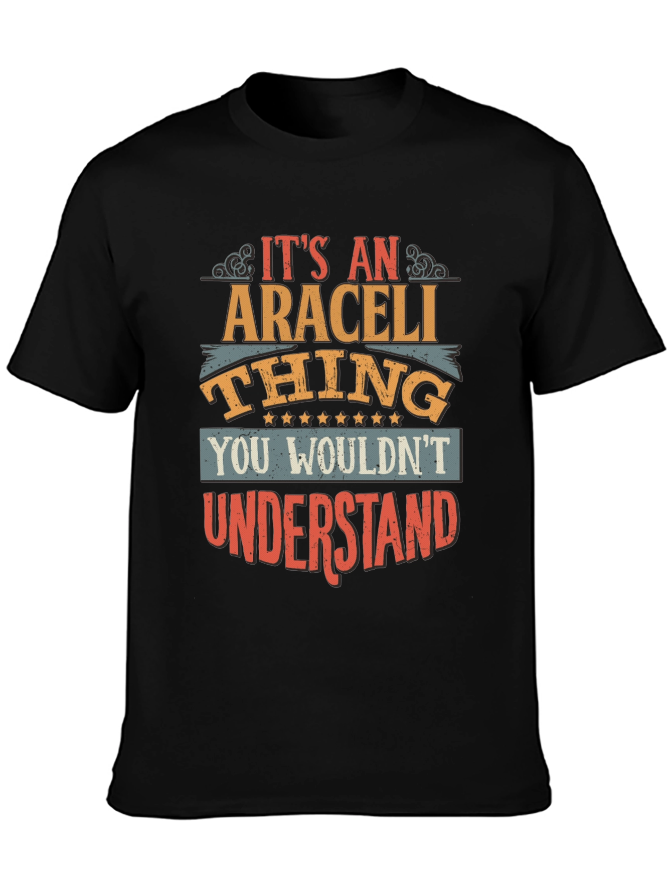 Its An Araceli Thing T-Shirt