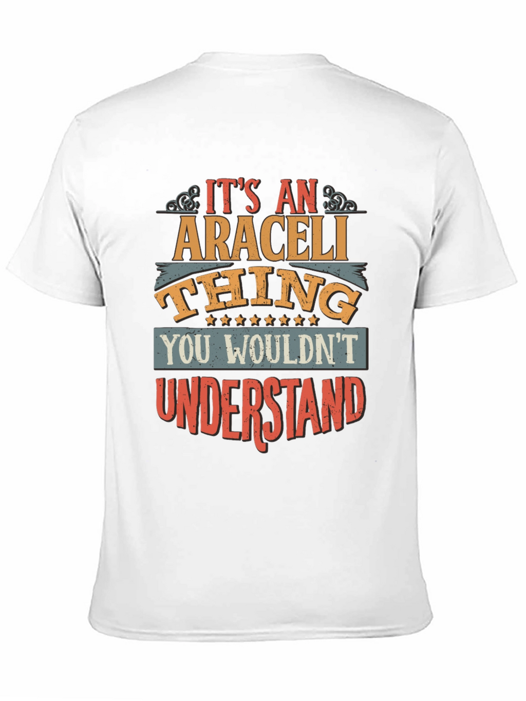 Its An Araceli Thing T-Shirt