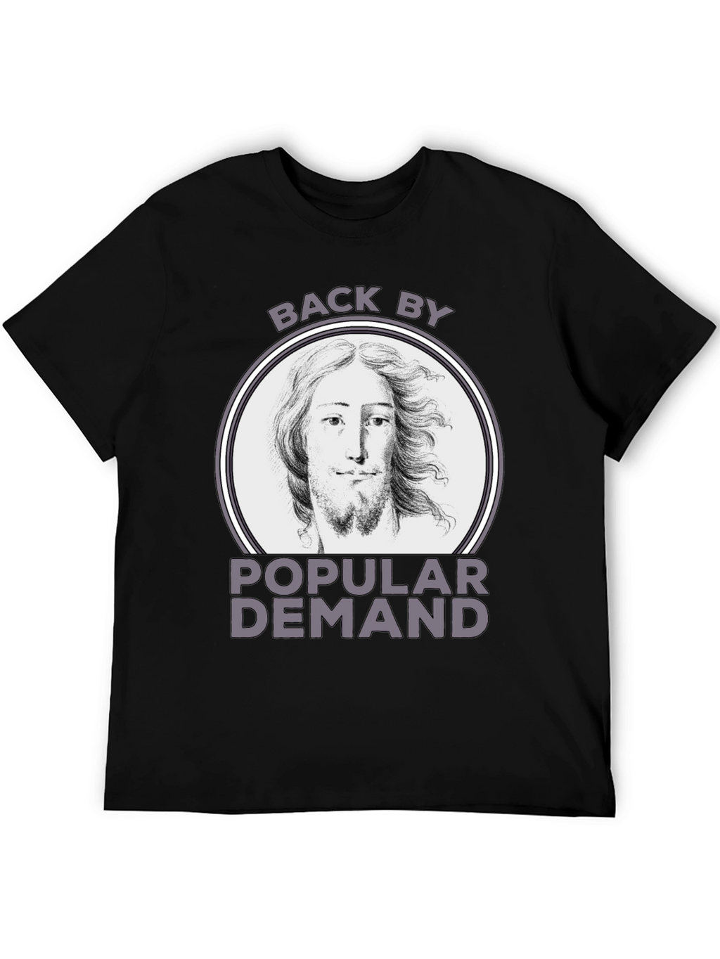 Back By Popular Demand Tee