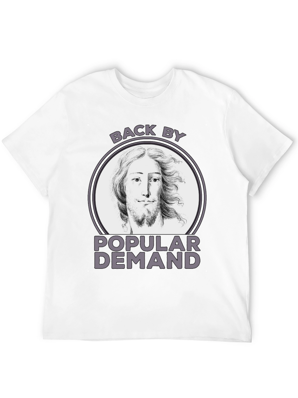 Back By Popular Demand Tee