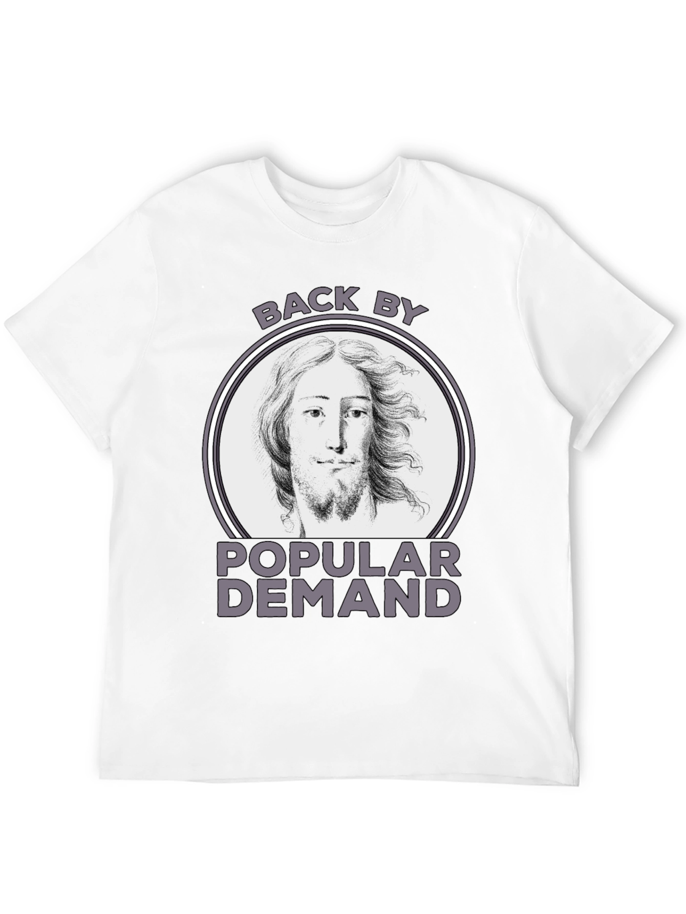 Back By Popular Demand Tee