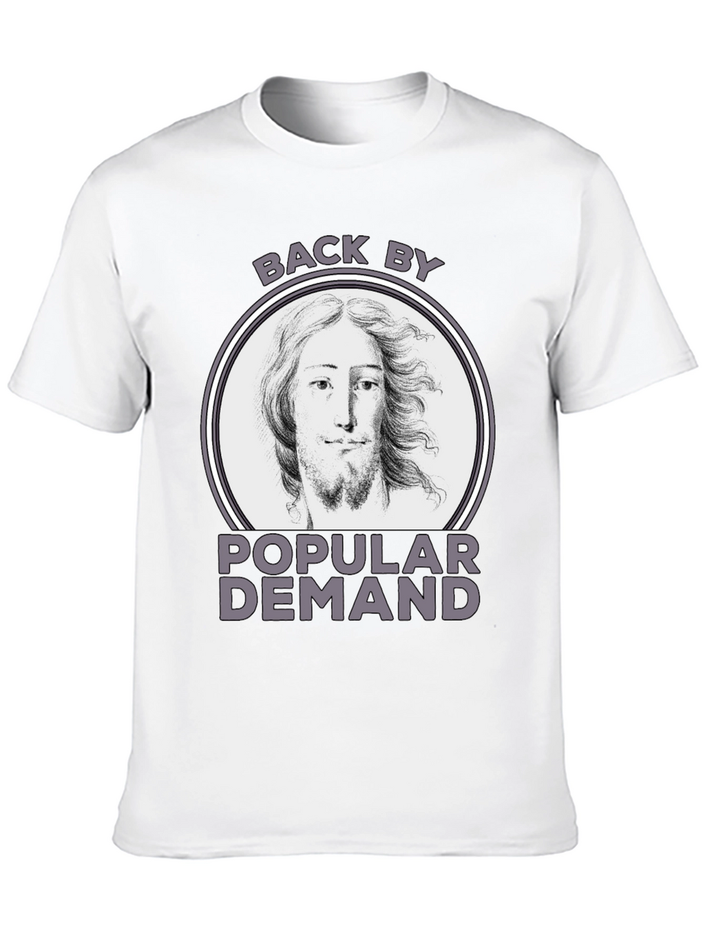 Back By Popular Demand Tee