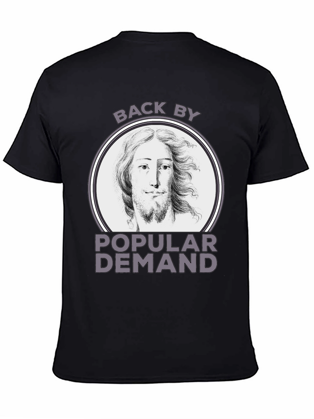 Back By Popular Demand Tee