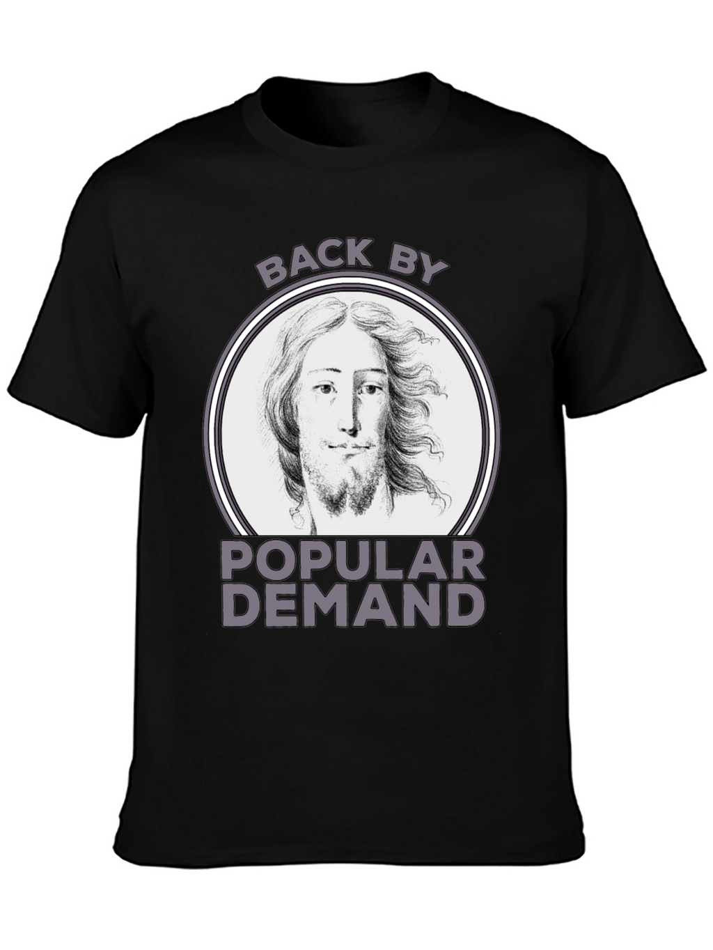Back By Popular Demand Tee