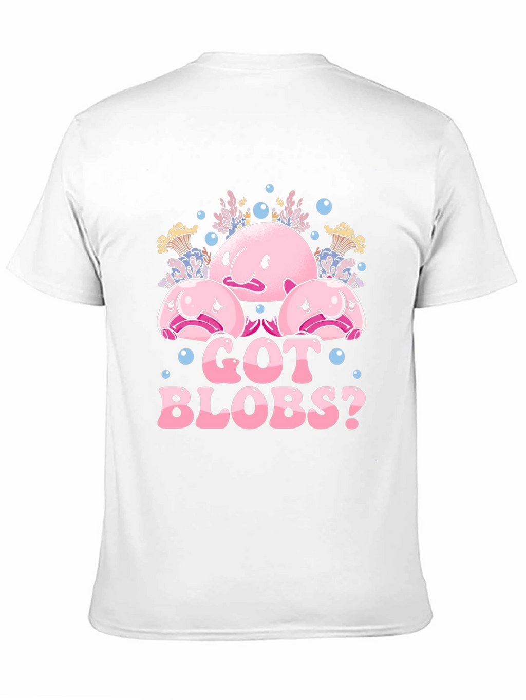 Got Blobs? Blobfish Graphic Tee - Soft Cotton