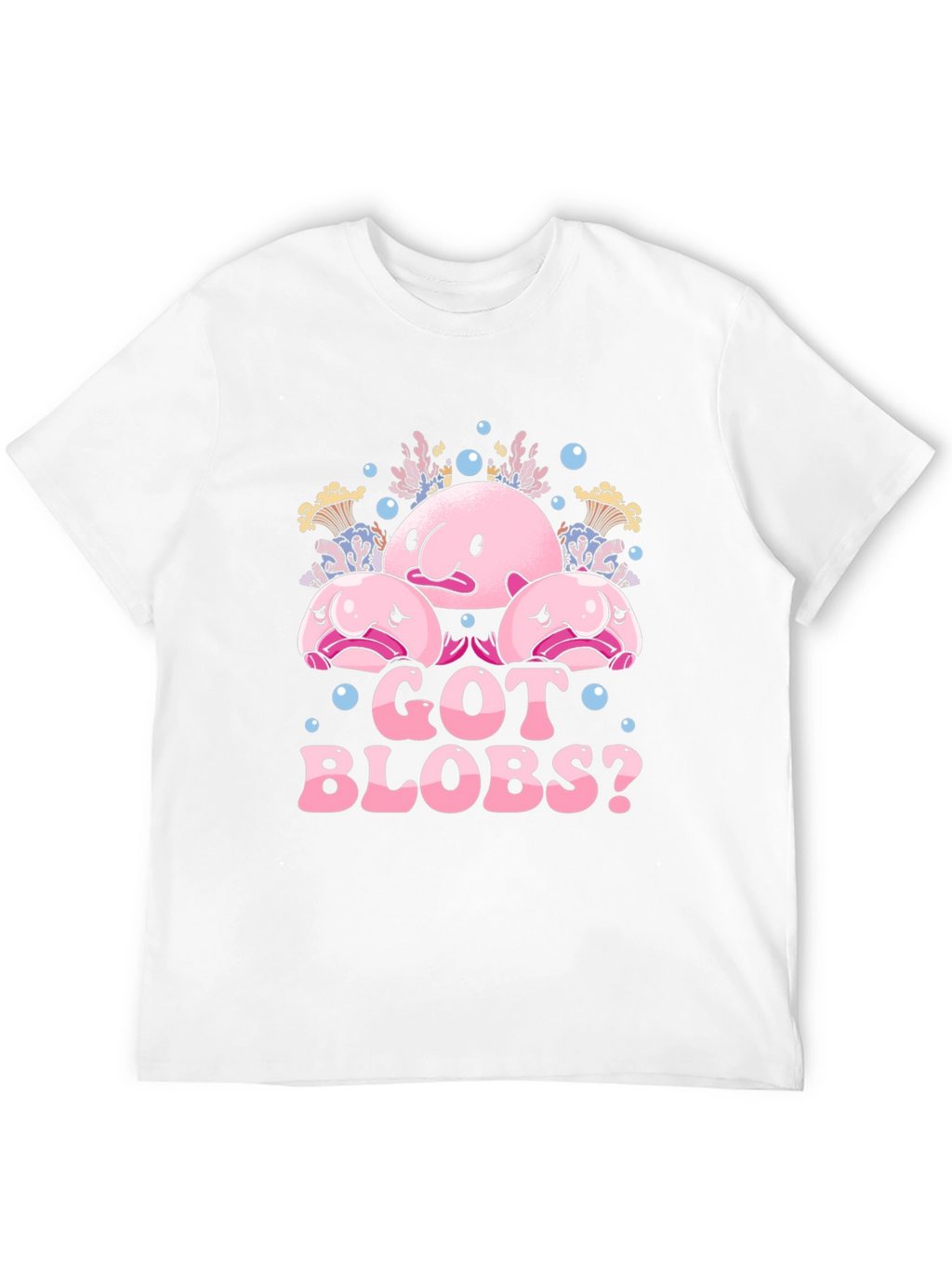 Got Blobs? Blobfish Graphic Tee - Soft Cotton