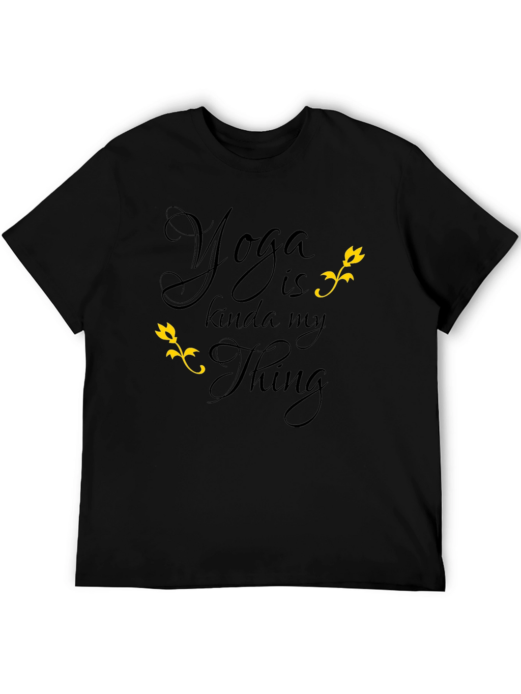 Yoga is Kinda My Thing T-Shirt Black Graphic Tee