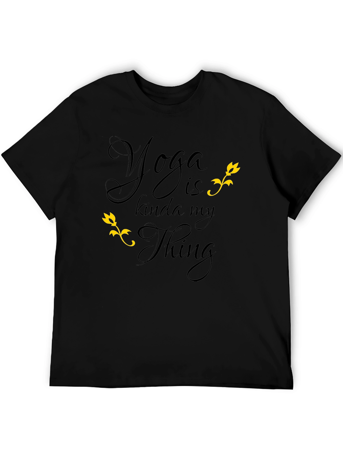 Yoga is Kinda My Thing T-Shirt Black Graphic Tee