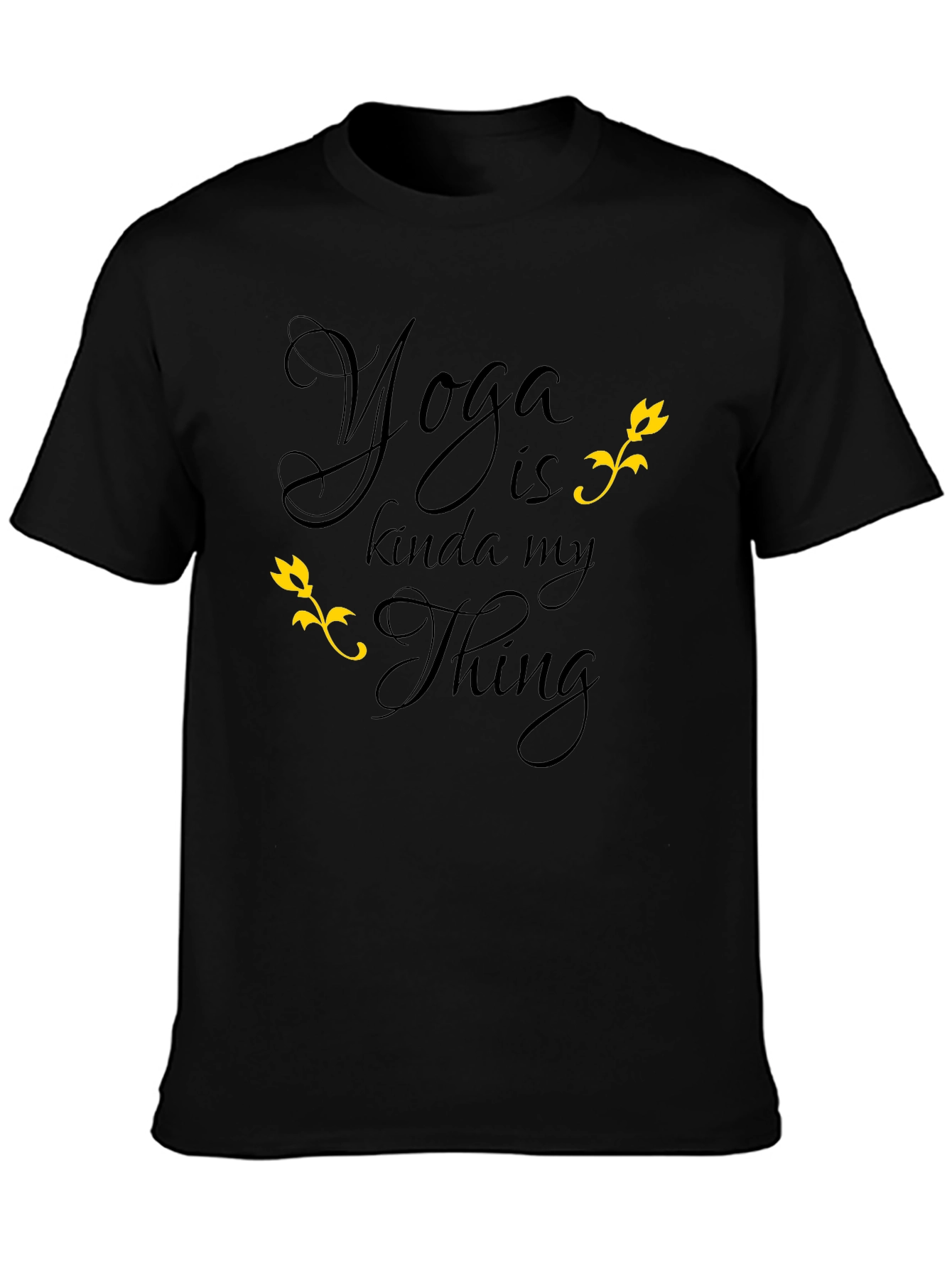 Yoga is Kinda My Thing T-Shirt Black Graphic Tee
