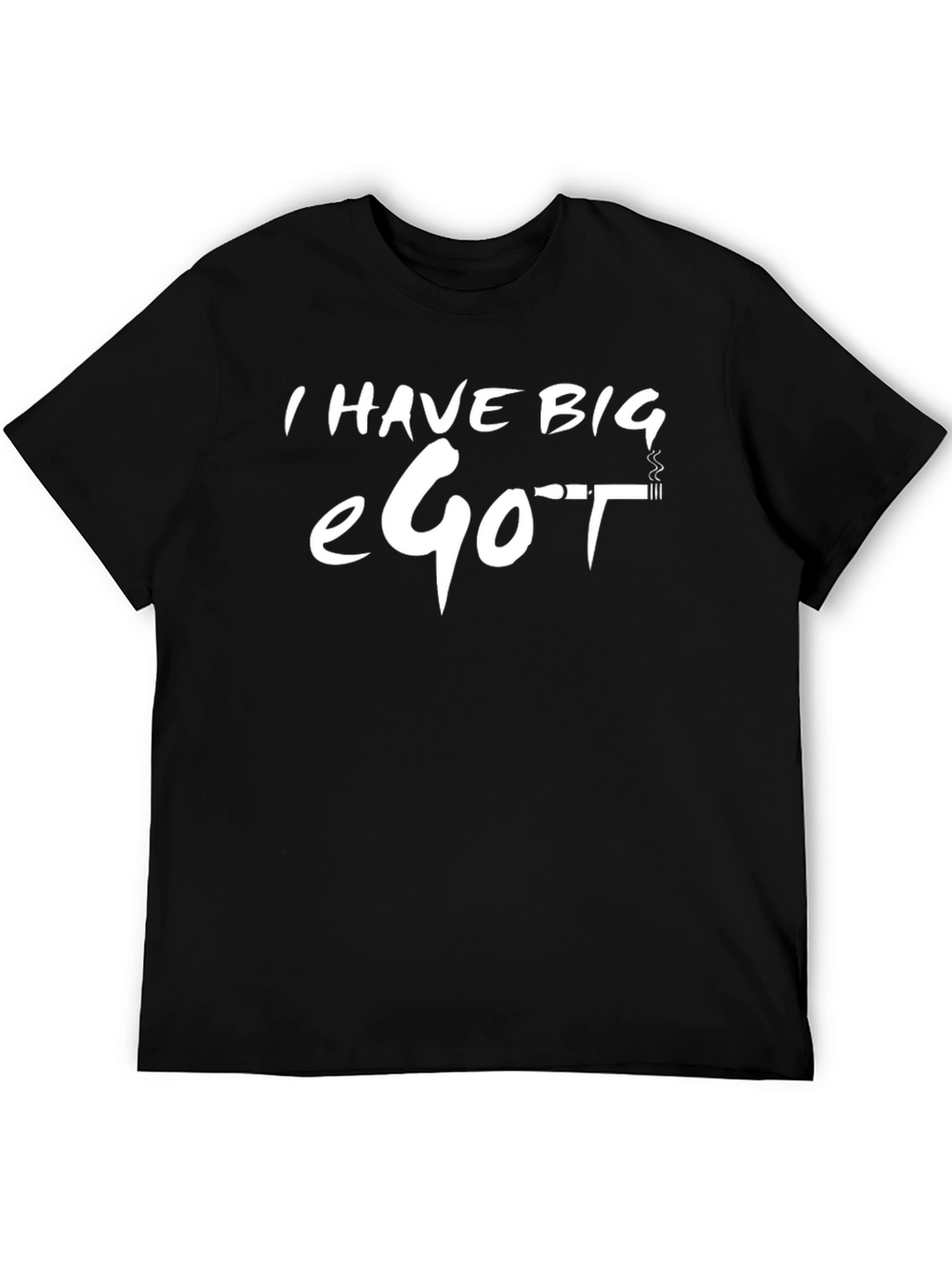 I Have Big eGo T-Shirt - Funny Graphic Tee