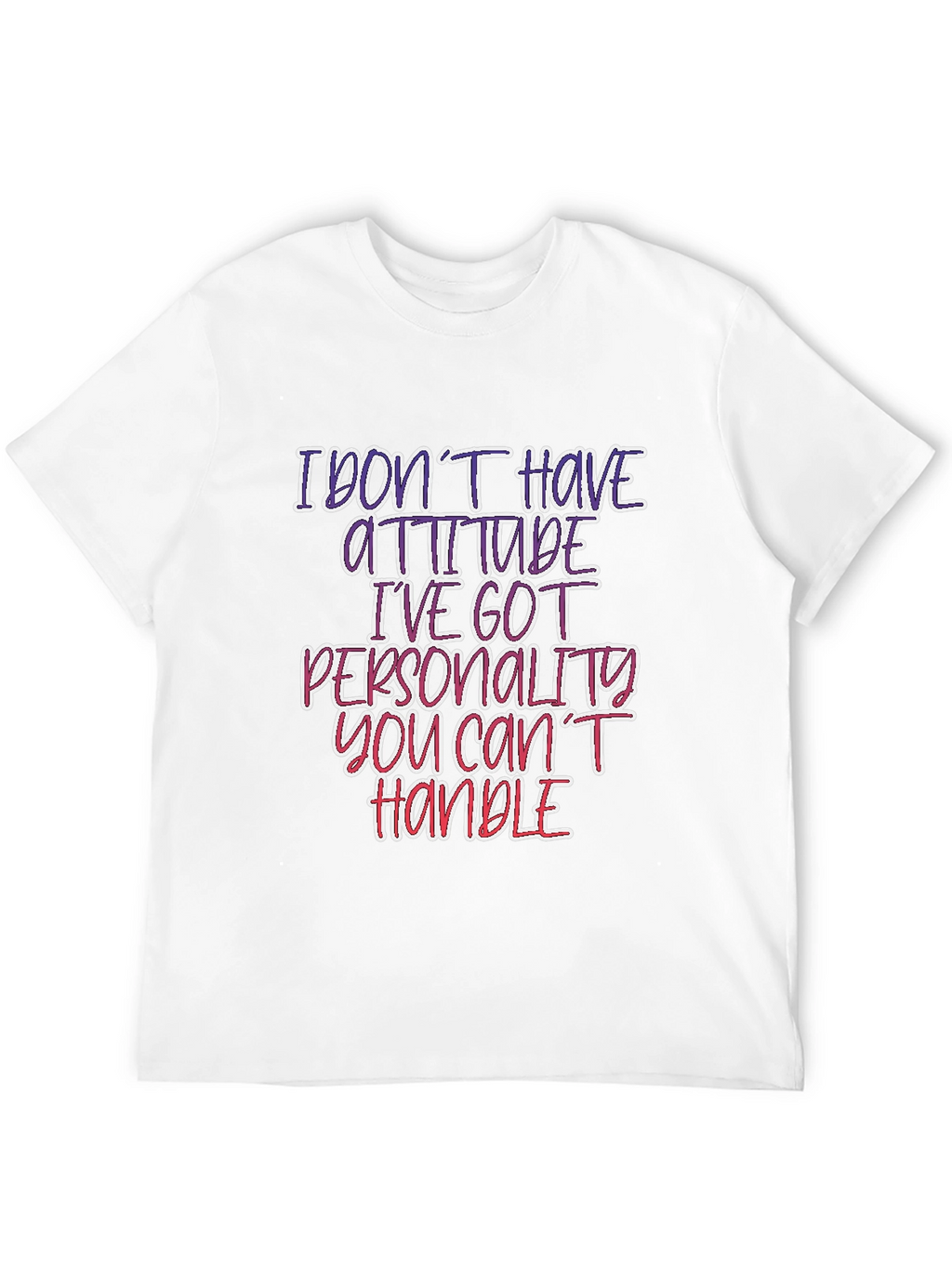 Sarcastic Statement T-Shirt: Personality You Cant Handle