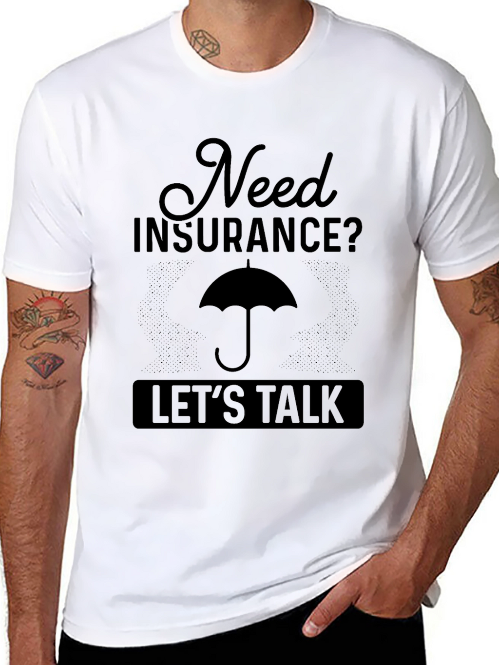 Need Insurance? Lets Talk T-Shirt