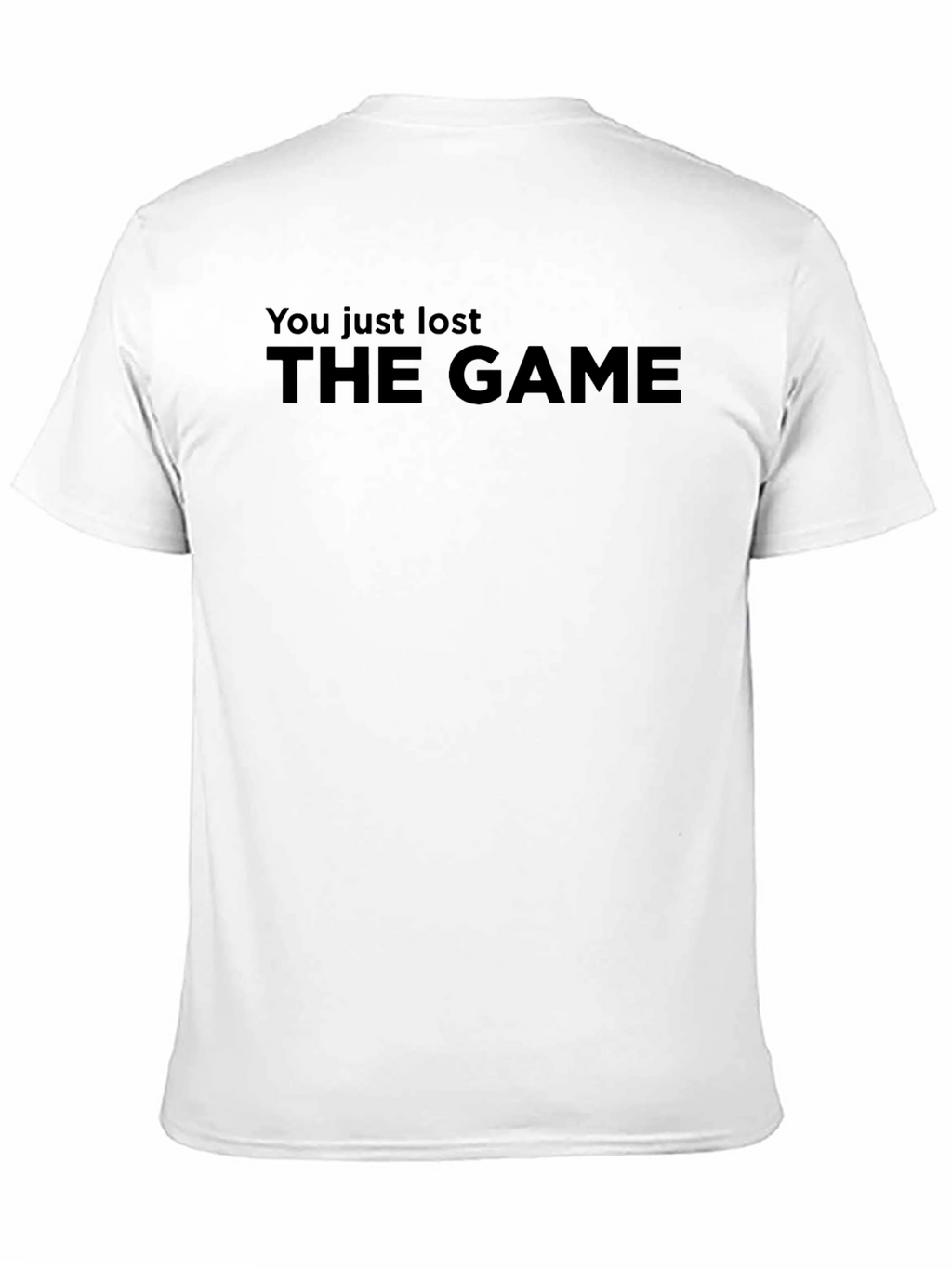 You Lost The Game - Novelty T-Shirt