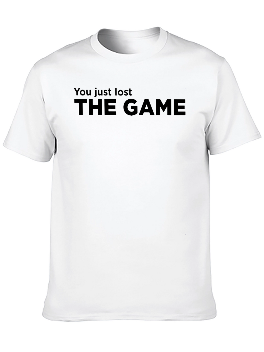 You Lost The Game - Novelty T-Shirt