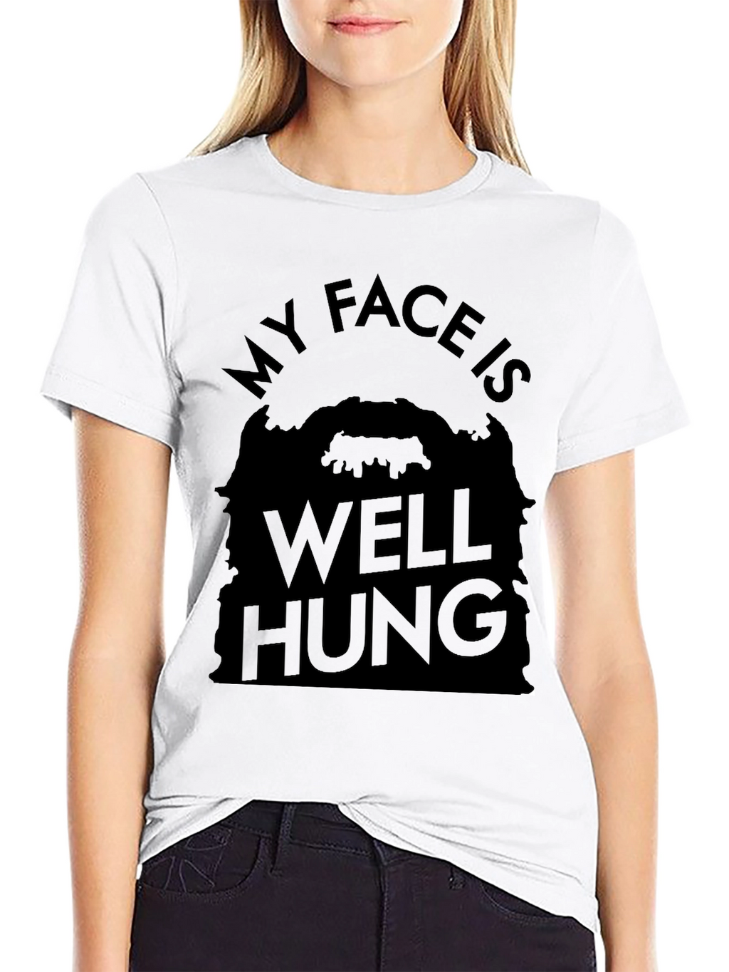 My Face Is Well Hung Funny T-Shirt
