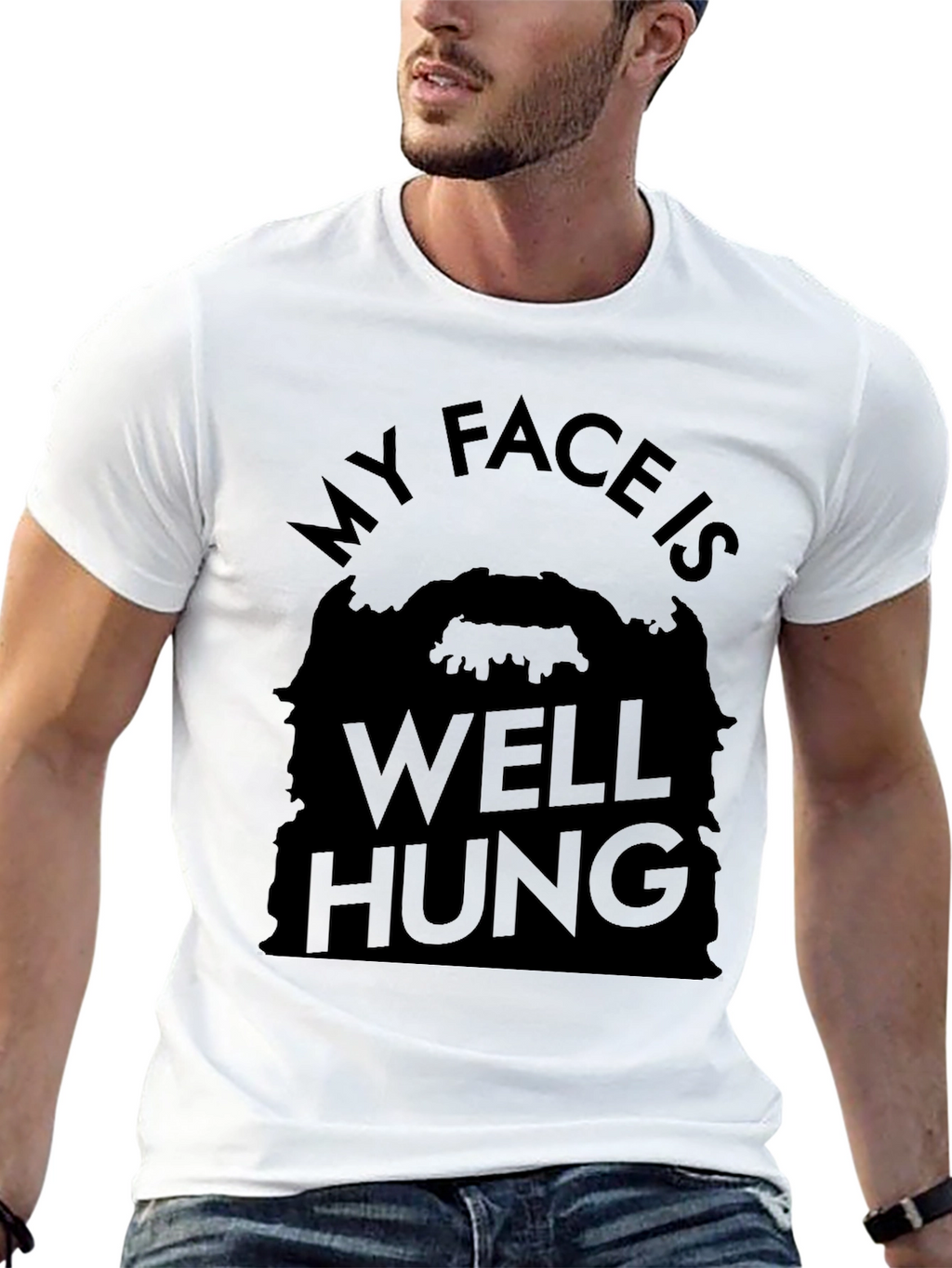 My Face Is Well Hung Funny T-Shirt
