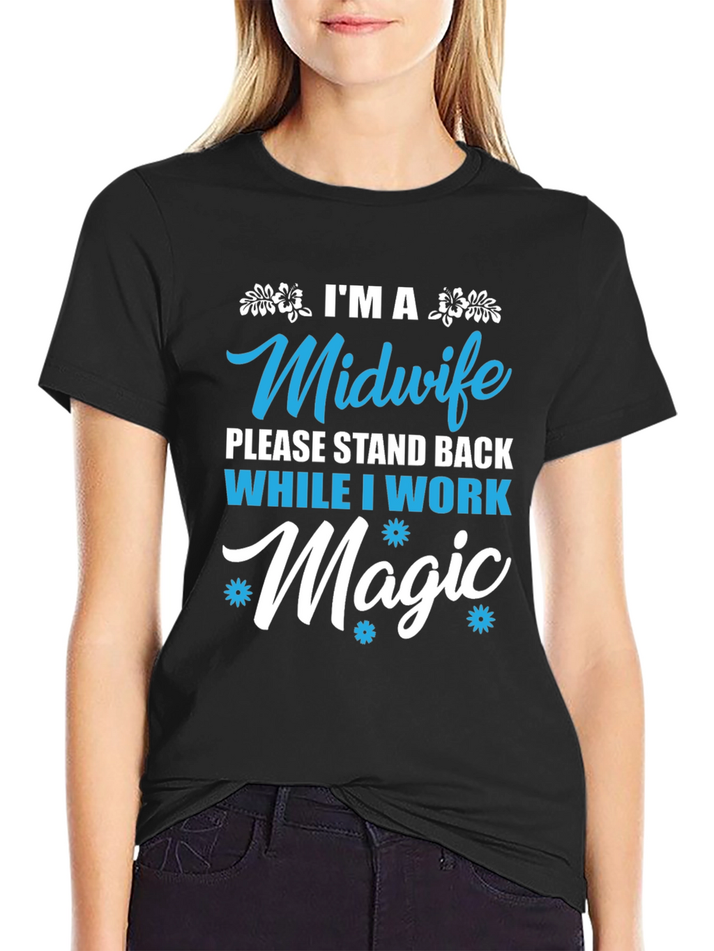 Midwife Magic T-Shirt - Stand Back Design