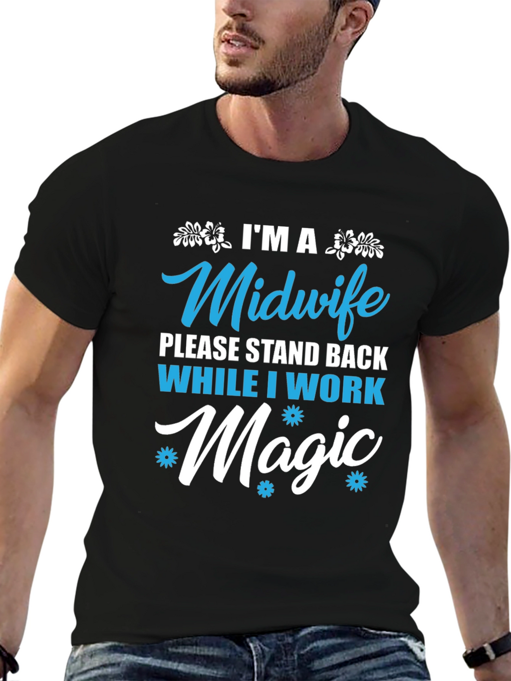 Midwife Magic T-Shirt - Stand Back Design