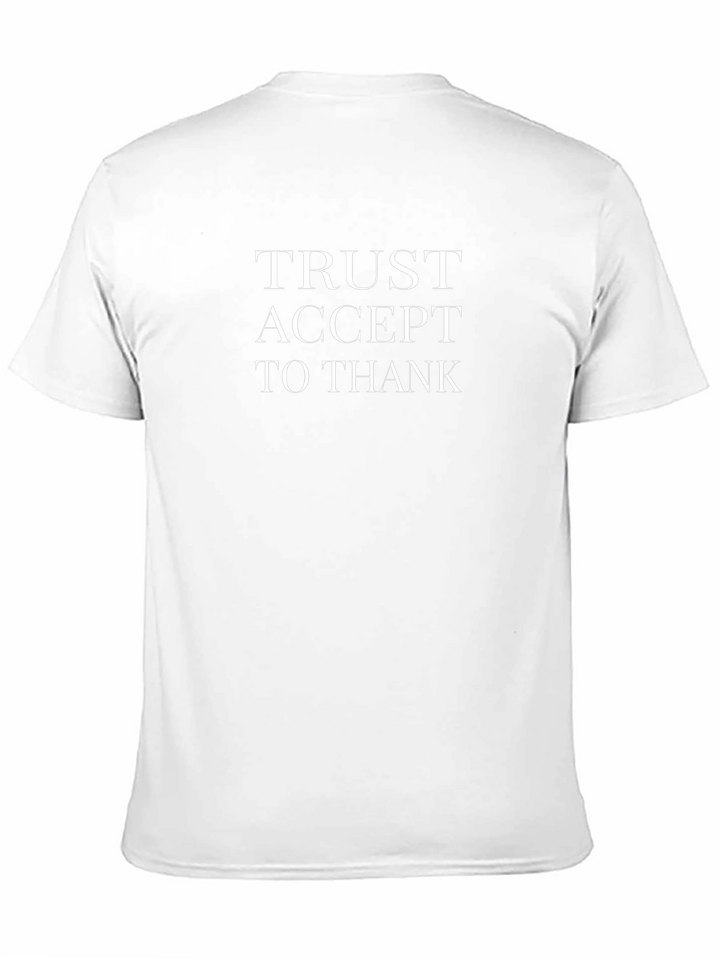 Trust Accept To Thank Graphic T-Shirt