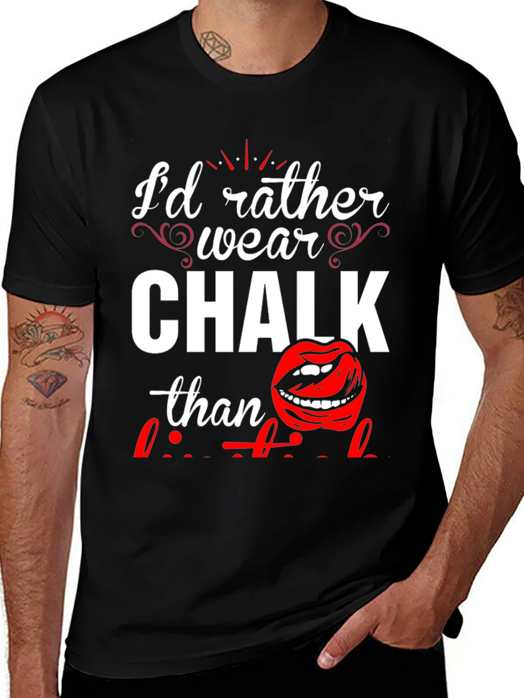 Id Rather Wear Chalk T-Shirt