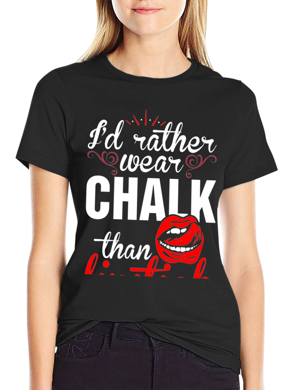 Id Rather Wear Chalk T-Shirt