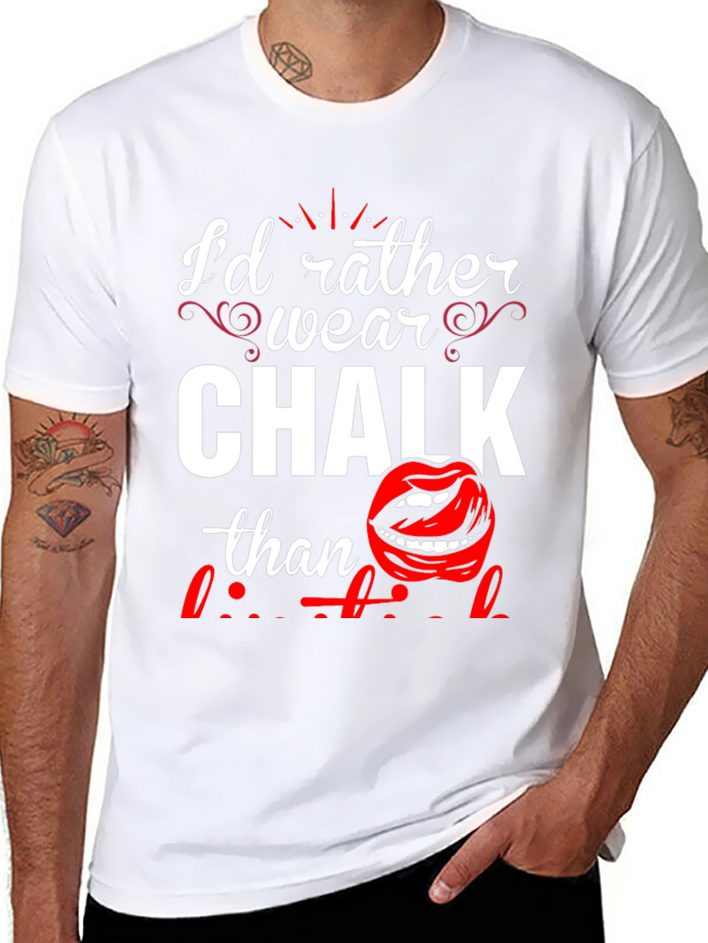 Id Rather Wear Chalk T-Shirt