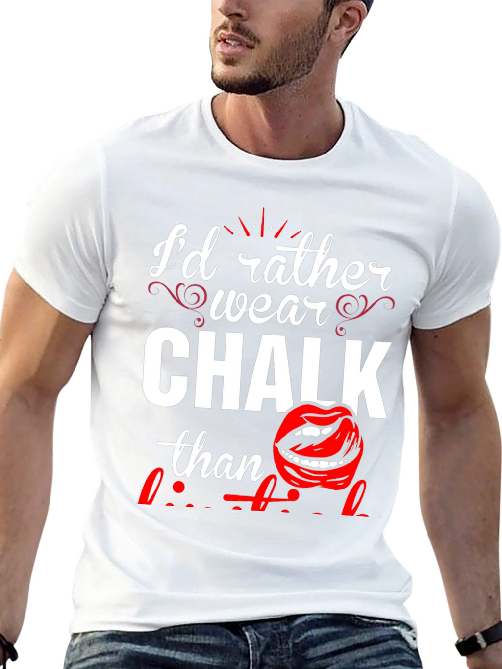 Id Rather Wear Chalk T-Shirt