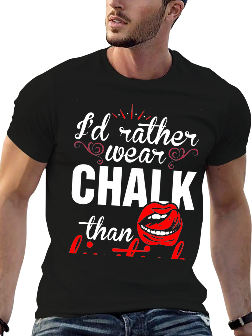 Id Rather Wear Chalk T-Shirt