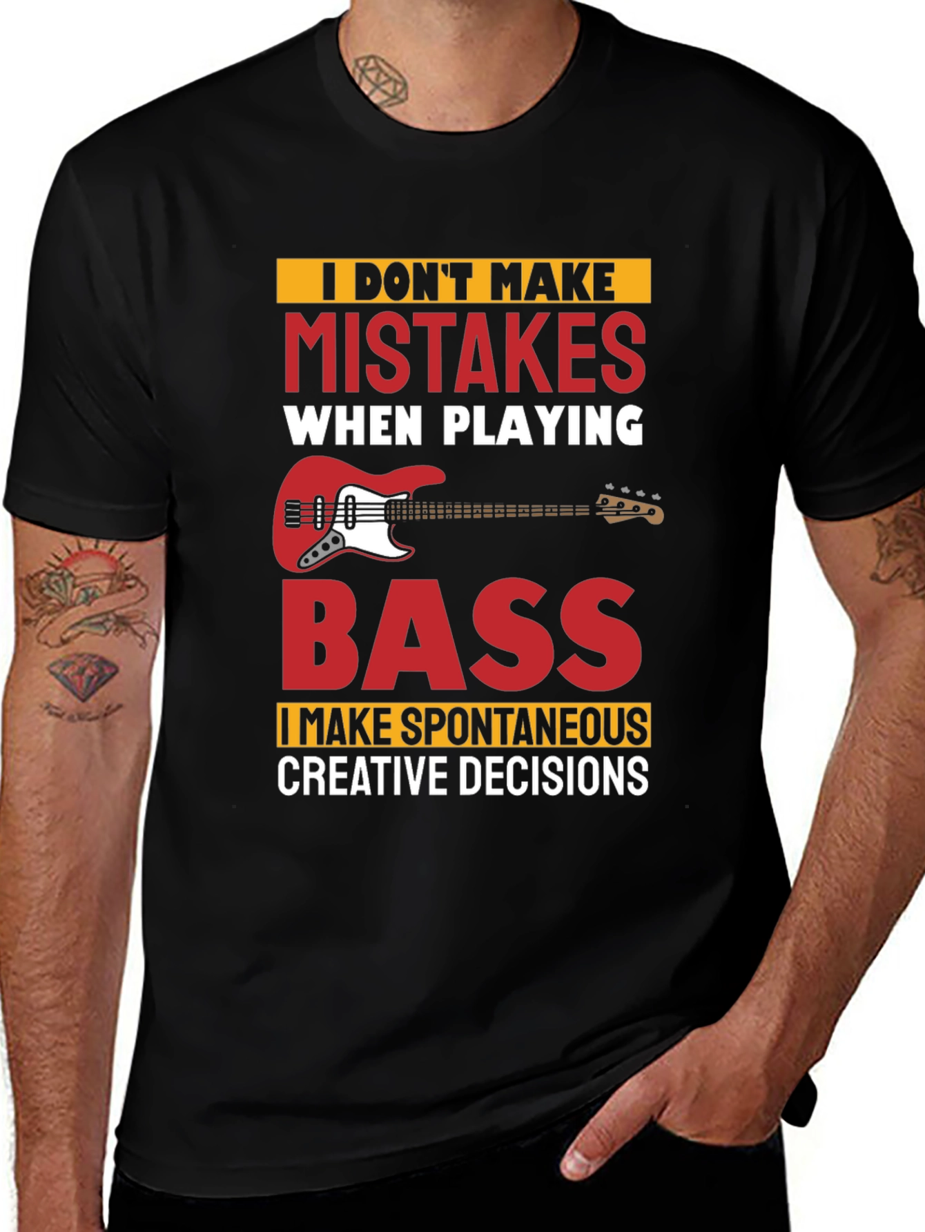 Funny Bass Player T-Shirt - No Mistakes Creative Decisions