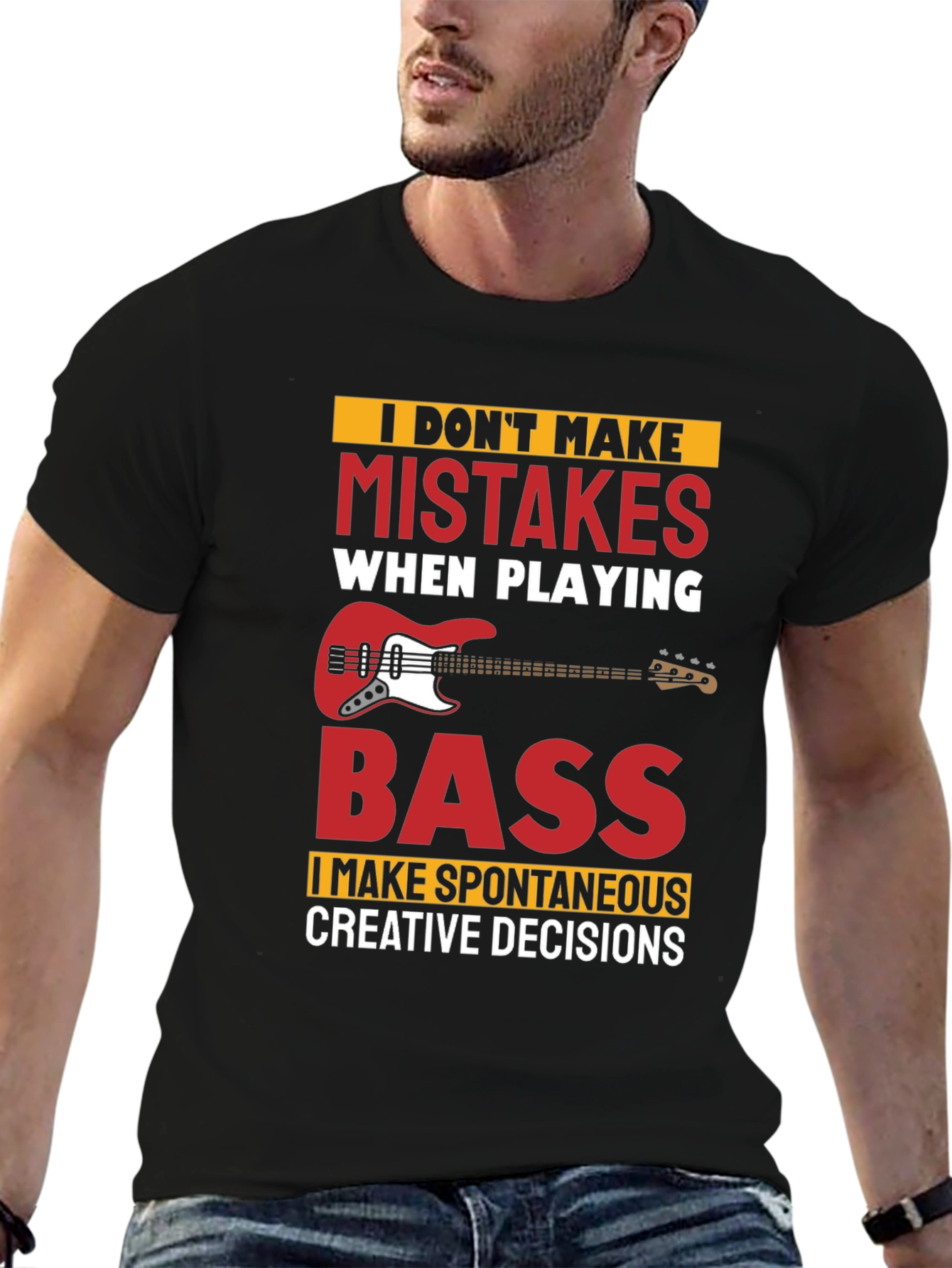 Funny Bass Player T-Shirt - No Mistakes Creative Decisions