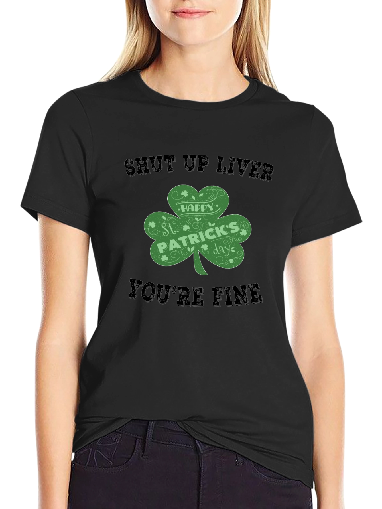 St. Patricks Day Shut Up Liver T-Shirt
