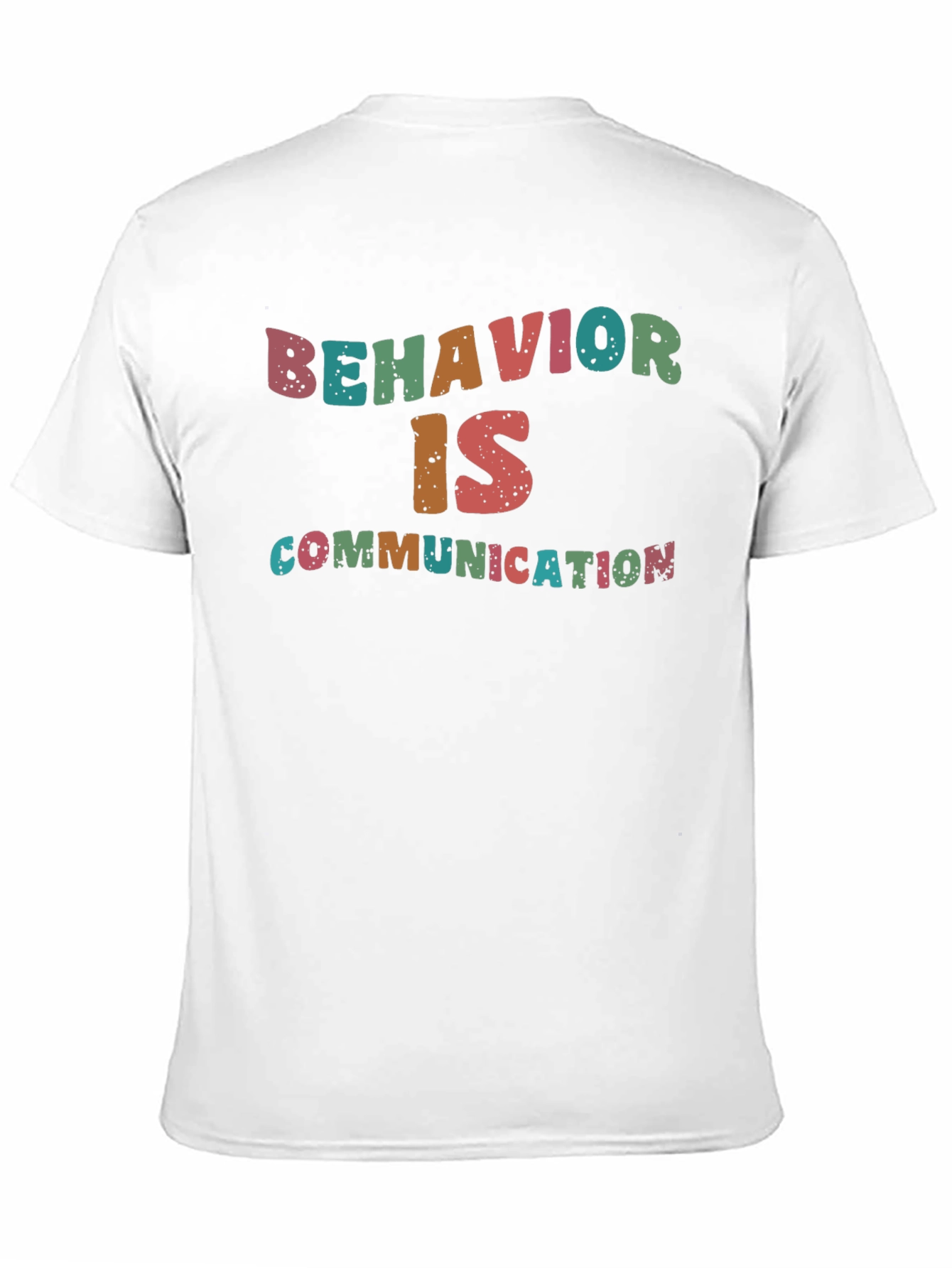 Behavior is Communication Graphic T-Shirt