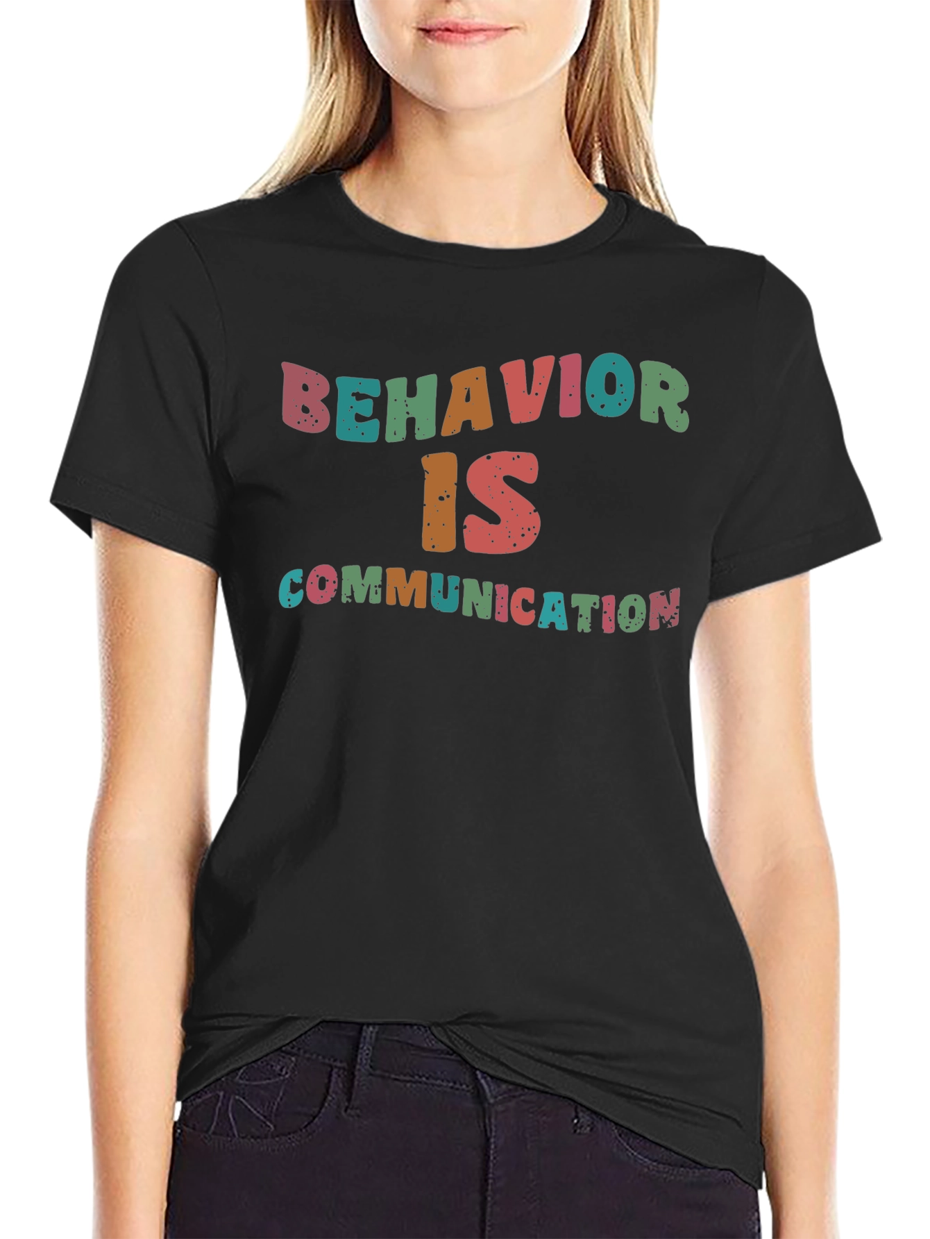 Behavior is Communication Graphic T-Shirt