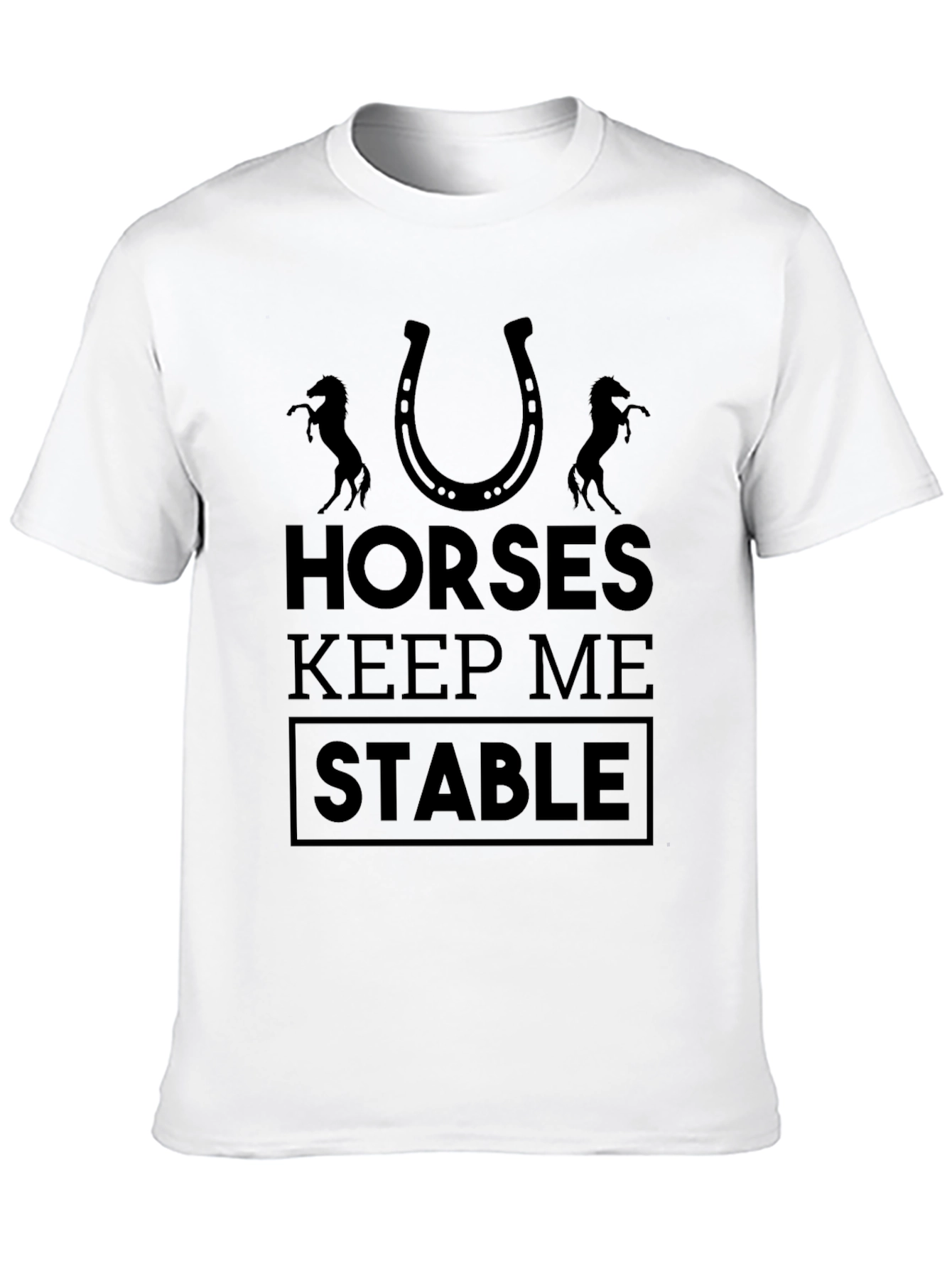 Horses Keep Me Stable Graphic Tee - Unisex