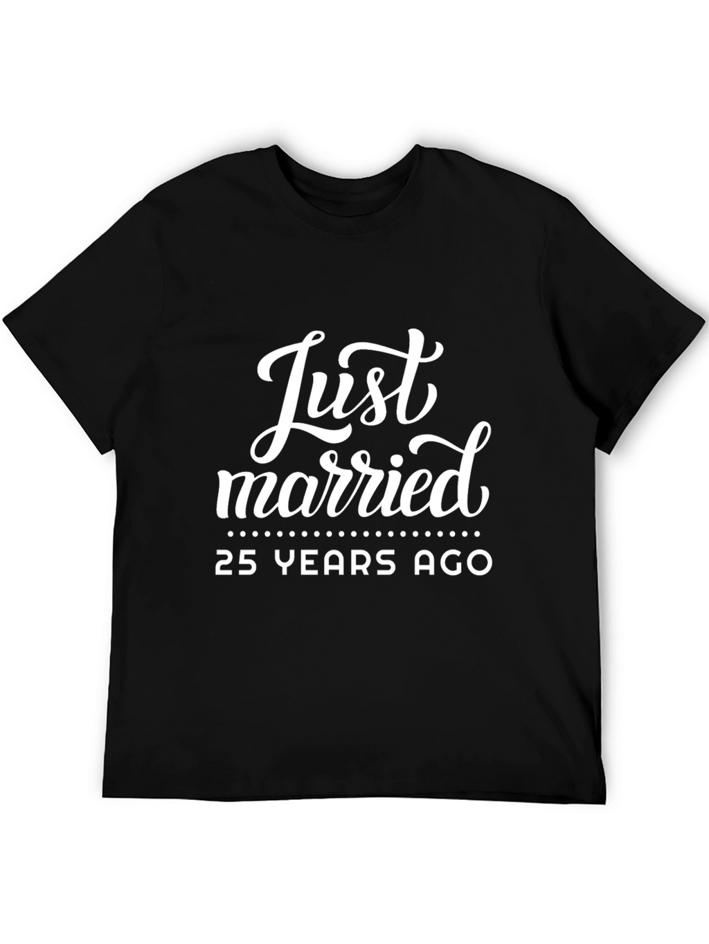 Just Married 25 Years Ago Anniversary T-Shirt
